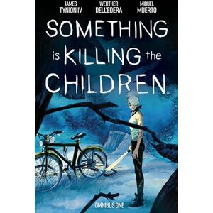 Tynion IV, James Something is Killing the Children Omnibus Vol. 1 Tynion IV, James Something is Killing the Children Omnibus Vol. 1