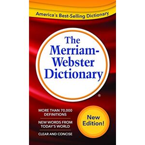 The Merriam-Webster Dictionary The Merriam-Webster Dictionary