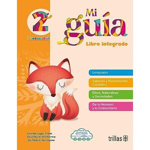 López Flores Lourdes Mi guía 2 preescolar: Libro integrado López Flores Lourdes Mi guía 2 preescolar: Libro integrado