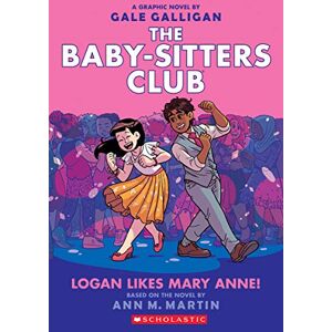 Martin, Ann M. Logan Likes Mary Anne!: A Graphic Novel (the Baby-Sitters Club #8): Volume 8: 08 Martin, Ann M. Logan Likes Mary Anne!: A Graphic Novel (the Baby-Sitters Club #8): Volume 8: 08