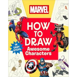 DK Marvel How to Draw Awesome Characters DK Marvel How to Draw Awesome Characters