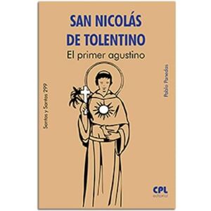 Panedas Galindo, Pablo San Nicolás de Tolentino. El primer agustino (Santos y Santas, Band 299) Panedas Galindo, Pablo San Nicolás de Tolentino. El primer agustino (Santos y Santas, Band 299)
