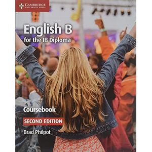 Philpot, Brad English B for the Ib Diploma Coursebook with Cambridge Elevate Edition;Ib Diploma Philpot, Brad English B for the Ib Diploma Coursebook with Cambridge Elevate Edition;Ib Diploma