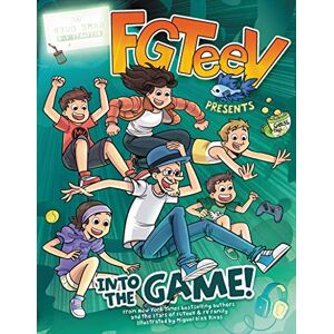 FGTeeV Presents: Into the Game!: A Graphic Novel FGTeeV Presents: Into the Game!: A Graphic Novel