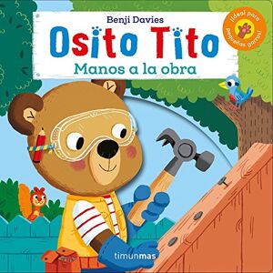 Davies, Benji Osito Tito. ¡Manos a la obra! Davies, Benji Osito Tito. ¡Manos a la obra!