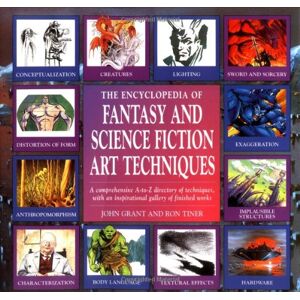 Grant, John The Encyclopedia of Fantasy and Science Fiction Art Techniques Grant, John The Encyclopedia of Fantasy and Science Fiction Art Techniques