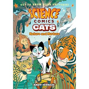Hirsch, Andy Science Comics: Cats: Nature and Nurture Hirsch, Andy Science Comics: Cats: Nature and Nurture