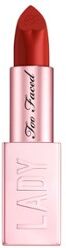 Too Faced Lady Bold Lipstick - Be True T you