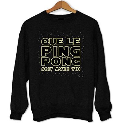 Closset Sweatshirt dat de pingpong bij je is Grappige grappige grappige trui collectie Sport Science Fiction referentie naar de Star Wars Closset Sweatshirt dat de pingpong bij je is Grappige grappige grappige trui collectie Sport Science Fiction referentie naar de Star Wars