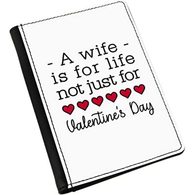 Gift Base A Wife is for Life Not Just for Valentine's Day paspoorthoes, zwart, universele pasvorm, zwart. Gift Base A Wife is for Life Not Just for Valentine's Day paspoorthoes, zwart, universele pasvorm, zwart.