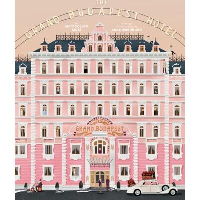 Harry N. Abrams The Grand Budapest Hotel: The Wes Anderson Collection Harry N. Abrams The Grand Budapest Hotel: The Wes Anderson Collection