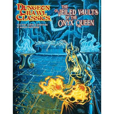 Dungeon Crawl Classics #101: The Veiled Vaults of the Onyx Q Dungeon Crawl Classics #101: The Veiled Vaults of the Onyx Q