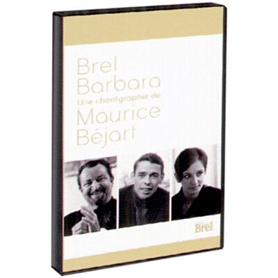 Universal Music Brel-Barbara: Une Chorégraphie de Maurice Béjart Universal Music Brel-Barbara: Une Chorégraphie de Maurice Béjart