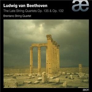 Aeon The Late String Quartets Op. 135 & Op. 132 Aeon The Late String Quartets Op. 135 & Op. 132