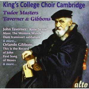 Alto Tudor Masters Taverner & Gibbons Alto Tudor Masters Taverner & Gibbons