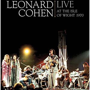 Sony Leonard Cohen Live at the Isle of Wight 1970 Sony Leonard Cohen Live at the Isle of Wight 1970