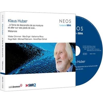 Neos Klaus Huber: ... À L’ Âme De Descendre De Sa Monture Et Aller Sur Ses Pieds De Soie… - Metanoia I - Klaus Huber Neos Klaus Huber: ... À L’ Âme De Descendre De Sa Monture Et Aller Sur Ses Pieds De Soie… - Metanoia I - Klaus Huber
