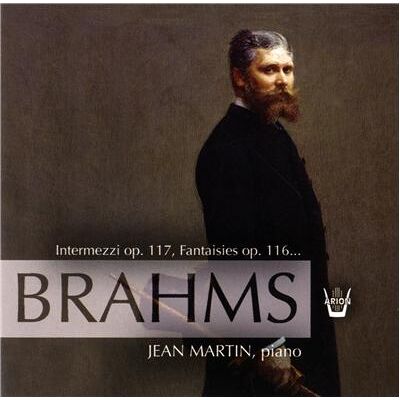 Arion Intermezzi 0p. 117, Fantaisies op. 116... Arion Intermezzi 0p. 117, Fantaisies op. 116...