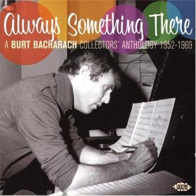 ACE Always Something There - A Burt Bacharach Anthology 1952-69 ACE Always Something There - A Burt Bacharach Anthology 1952-69