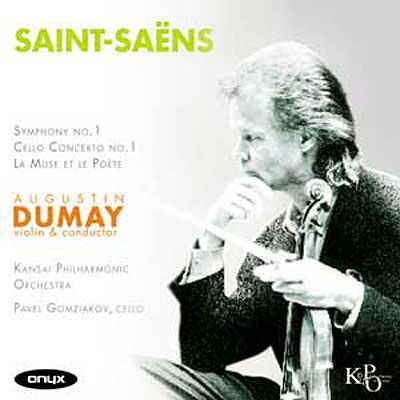 Onyx Symphony No. 1 / Cello Concerto No. 1 / La Muse Et Le Poète / - Camille Saint-saëns Onyx Symphony No. 1 / Cello Concerto No. 1 / La Muse Et Le Poète / - Camille Saint-saëns