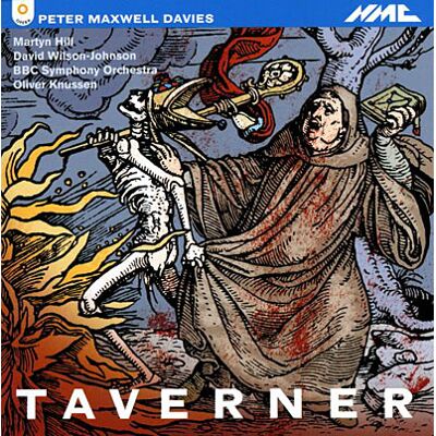Nmc Peter Maxwell Davies: Taverner, Oper In 2 Akten - Maxwell Davies Nmc Peter Maxwell Davies: Taverner, Oper In 2 Akten - Maxwell Davies
