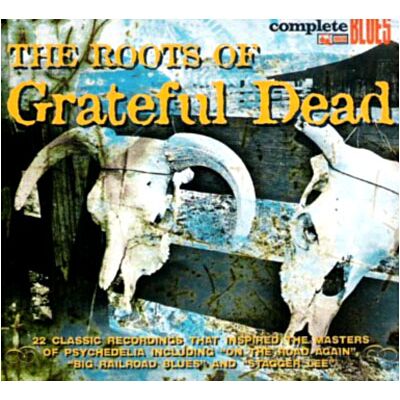 Snapper The Roots Of The Grateful Dead - Compilation Blues Snapper The Roots Of The Grateful Dead - Compilation Blues