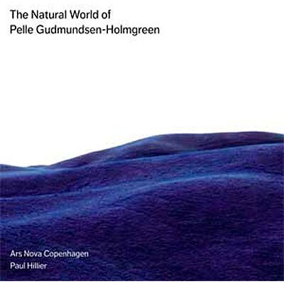 Dacapo Natural World Of Pelle Gudmundsen Holmgreen Dacapo Natural World Of Pelle Gudmundsen Holmgreen