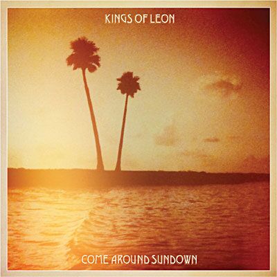 Columbia Come Around Sundown - Kings Of Leon Columbia Come Around Sundown - Kings Of Leon