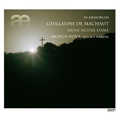 Aeon Machaut: Messe Notre Dame Aeon Machaut: Messe Notre Dame