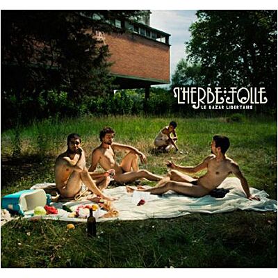 ASSOCIATION L HERBE FOLLE Le Bazar Libertaire CD+DVD ASSOCIATION L HERBE FOLLE Le Bazar Libertaire CD+DVD