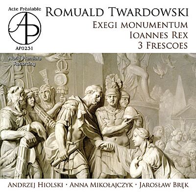 Act Twordowski: Exegi Momentum/3 Frescoes/ Ioannes Rex Act Twordowski: Exegi Momentum/3 Frescoes/ Ioannes Rex