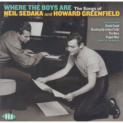 ACE Where The Boys Are-Songs Of Neil Sedaka And Howard ACE Where The Boys Are-Songs Of Neil Sedaka And Howard