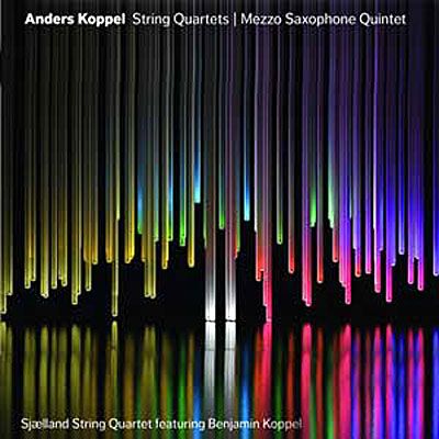 Dacapo Streichquartette/mezzo Saxophon Quintett - Anders Koppel Dacapo Streichquartette/mezzo Saxophon Quintett - Anders Koppel
