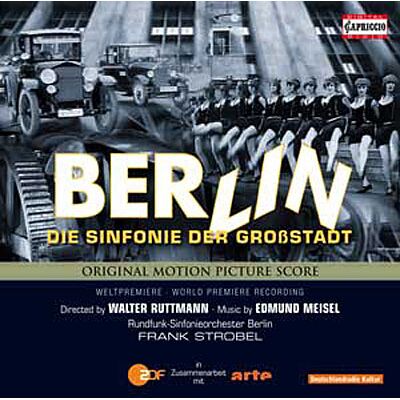 Capriccio Berlin - Die Sinfonie Der Großstadt - Edmund Meisel Capriccio Berlin - Die Sinfonie Der Großstadt - Edmund Meisel