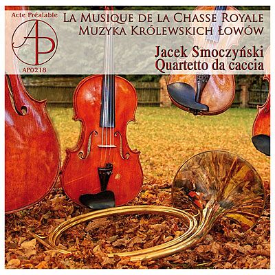 Act MUSIQUE DE LA CHASSE ROYALE Act MUSIQUE DE LA CHASSE ROYALE