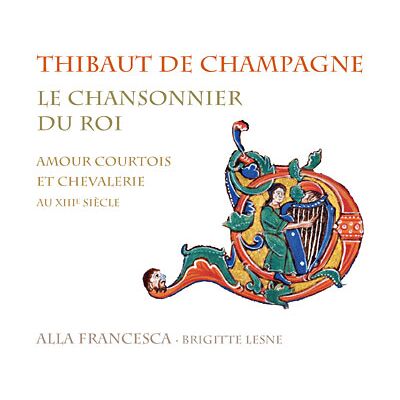 Aeon Thibaut de Champagne: Le Chansonnier du Roi Aeon Thibaut de Champagne: Le Chansonnier du Roi