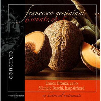 Concerto Geminiani: 6 Sonatas For Cello & Basso Continuo Op. 5 - Francesco Geminiani Concerto Geminiani: 6 Sonatas For Cello & Basso Continuo Op. 5 - Francesco Geminiani