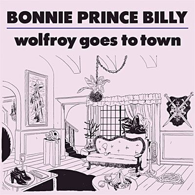 Domino Wolfroy Goes To Town - Bonnie 'prince' Billy Domino Wolfroy Goes To Town - Bonnie 'prince' Billy