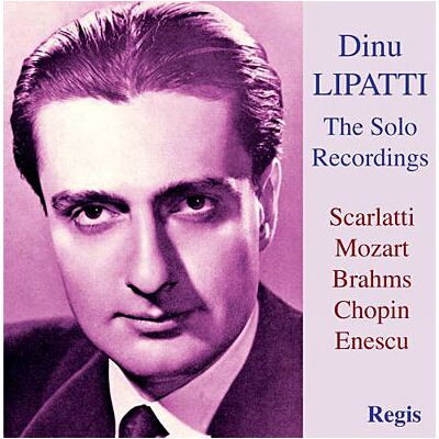 Regis Lipatti The Solo Recordings - Wolfgang Amadeus Mozart Regis Lipatti The Solo Recordings - Wolfgang Amadeus Mozart