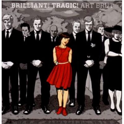 Import Brilliant!tragic! - Art Brut Import Brilliant!tragic! - Art Brut