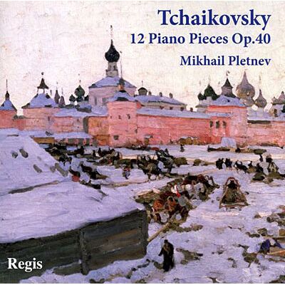 Regis Tschaikowsky Piano Music - Piotr Ilitch Tchaïkovski Regis Tschaikowsky Piano Music - Piotr Ilitch Tchaïkovski