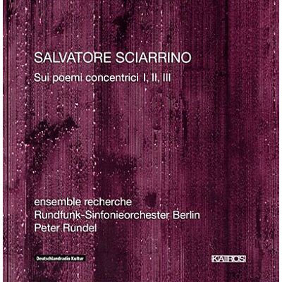 Kairos Sui Poemi Concentrici I,ii,iii - Salvatore Sciarrino Kairos Sui Poemi Concentrici I,ii,iii - Salvatore Sciarrino