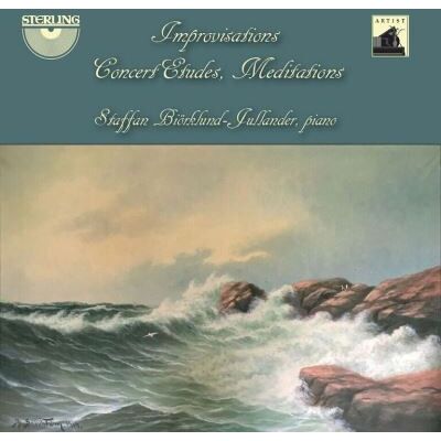 Sterling Improvisations Concert Études Méditations - Staffan Biorklund Jullander Sterling Improvisations Concert Études Méditations - Staffan Biorklund Jullander