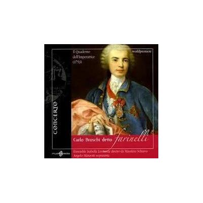 Concerto Il Quaderno Dell'imperatrice (1753) - Carlo Broschi Concerto Il Quaderno Dell'imperatrice (1753) - Carlo Broschi