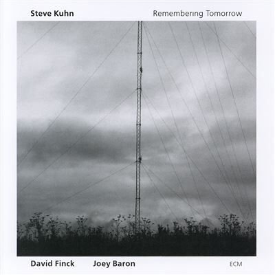 ECM Remembering Tomorrow - Steve Kuhn ECM Remembering Tomorrow - Steve Kuhn