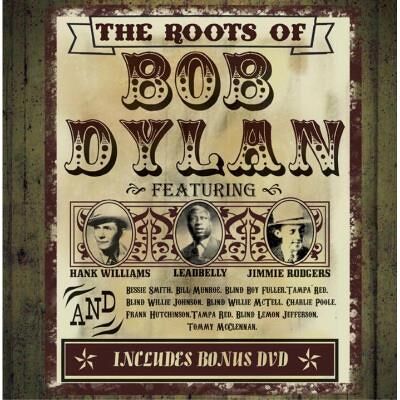 Proper The Roots Of Bob Dylan Proper The Roots Of Bob Dylan