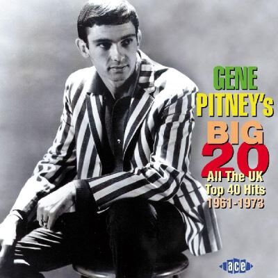 ACE Gene Pitney's Big 20: All UK Top 40 Hits 1961-73 ACE Gene Pitney's Big 20: All UK Top 40 Hits 1961-73