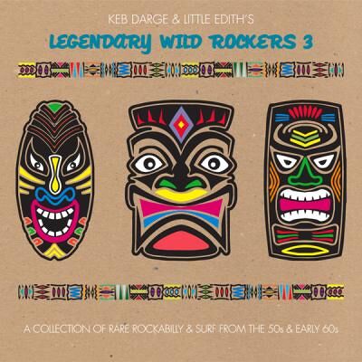 BBE Legendary Wild Rockers 3 - A Collection Of Rare Rockabilly & Surf From The 50s & Early 60s BBE Legendary Wild Rockers 3 - A Collection Of Rare Rockabilly & Surf From The 50s & Early 60s
