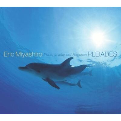 Sony Pleiades Tribute To Maynard Ferguson - Eric Miyashiro Sony Pleiades Tribute To Maynard Ferguson - Eric Miyashiro