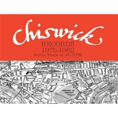 ACE CHISWICK RECORDS 1975-1982 (SEVEN YEARS AT 45 RPM) ACE CHISWICK RECORDS 1975-1982 (SEVEN YEARS AT 45 RPM)